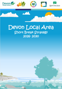 Image showing the front cover of the Devon Local Area Short breaks Strategy, 2026-2030