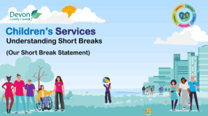 Graphic showing images of young people, with the words Children's Services, Understanding short breaks (Our short breaks statement)