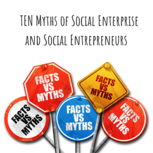 5 different types of road signs each with the words 'Facts vs Myths' and the title 'TEN Myths of Social Enterprise and Social Entrepreneurs'