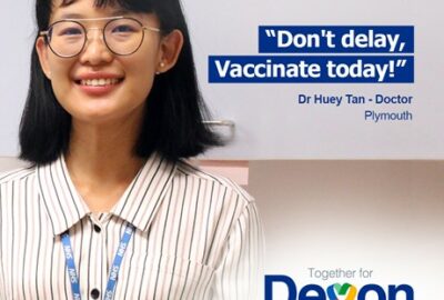 vaccination advert showing a Doctor in Plymouth, who says 'Don't delay, vaccinate today