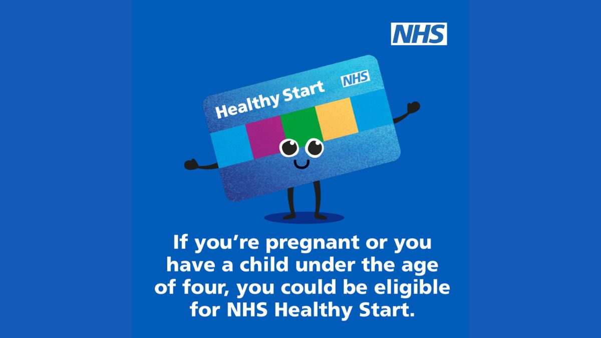 NHS Healthy Start advert reads If you're pregnant or you have a child under the age of four you could be eligible for NHS Healthy Start