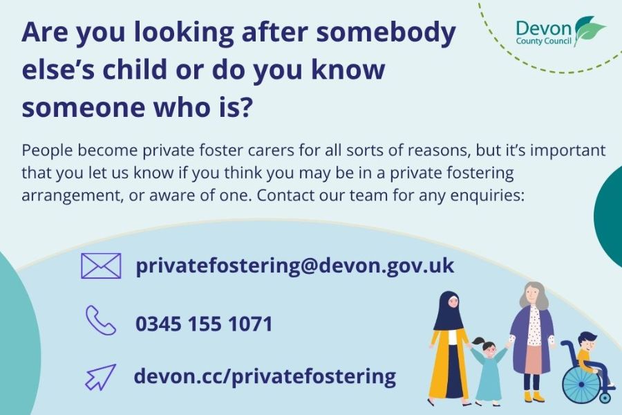 An advert about Private Fostering, asking people in those circumstances to let us know, online or by phone. Phone number and online link are in the news story