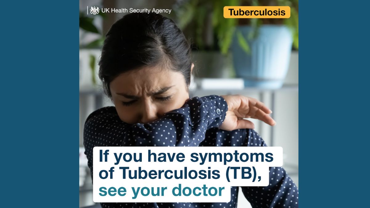 “Image showing a person raising their arm to cover a cough. Text reads: ‘If you have symptoms of Tuberculosis (TB), see your doctor’. The image includes UK Health Security Agency and Tuberculosis branding.”