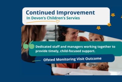 Ofsted monitoring visit outcome graphic with the text, 'Dedicated staff and managers working together to provide timely, child-focused support.' written alongside some colourful illustrations and the image of a mother and daughter talking