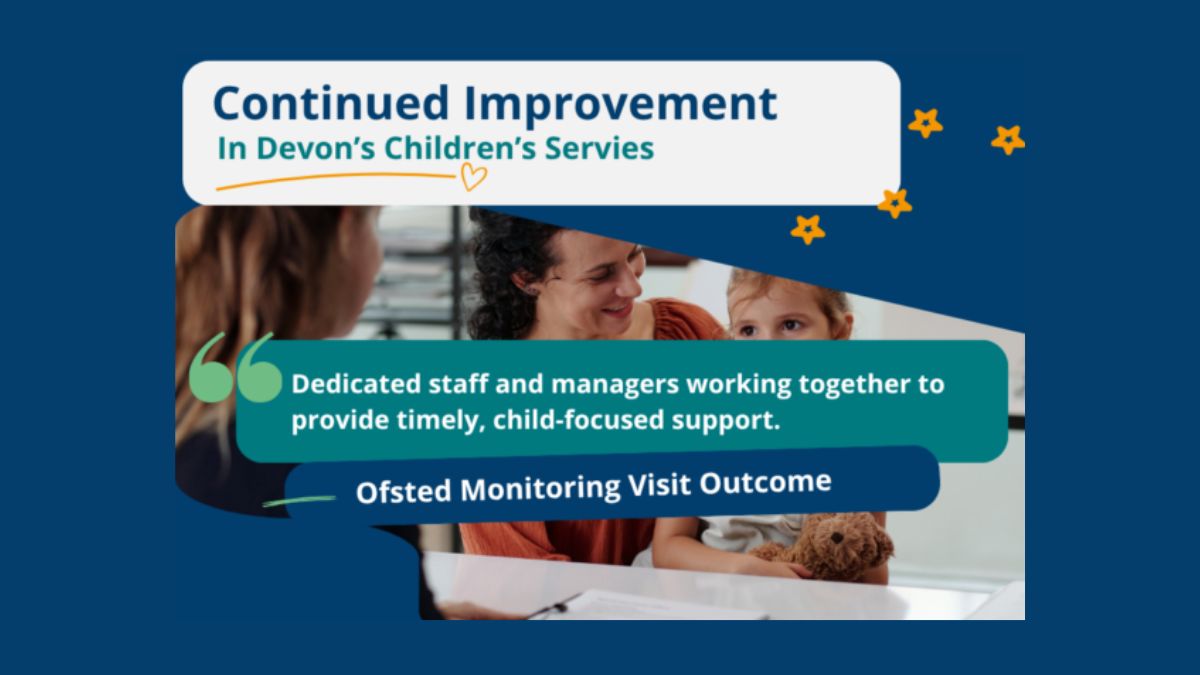 Ofsted monitoring visit outcome graphic with the text, 'Dedicated staff and managers working together to provide timely, child-focused support.' written alongside some colourful illustrations and the image of a mother and daughter talking