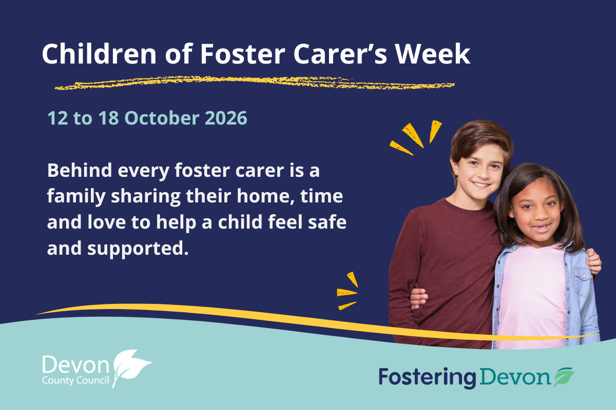 Graphic for Children of Foster Carer's Week from 12 to 18 October 2026, with a dark blue background and a photo of two children. Text says 'Behind every foster carer is a family sharing their home, time and love to help a child feel safe and supported.'