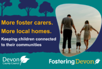 Promotional graphic for Fostering Devon showing an adult and child walking hand in hand along a beach. Text reads: "More foster carers. More local homes. Keeping children connected to their communities." Devon County Council and Fostering Devon logos appear at the bottom