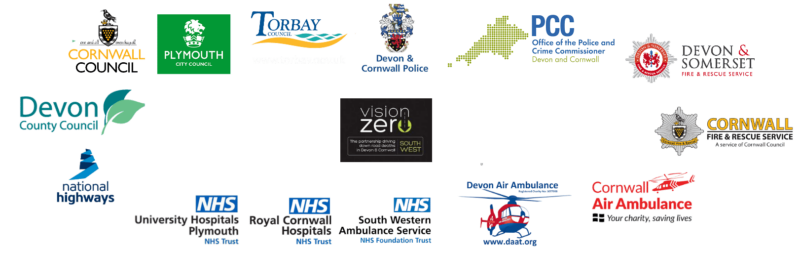 Partners that form the Vision Zero Partnership. These include Cornwall Council, Plymouth City Council, Torbay Council, Devon County Council, Devon and Cornwall Police, Office of the Police and Crime Commissioner, Devon and Somerset Fire and Rescue Service, Cornwall fire and rescue service, cornwall air ambulance, Devon air ambulance, National Health Service providers, National Highways.