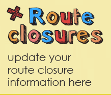 Route Closures - Update your route closure information here