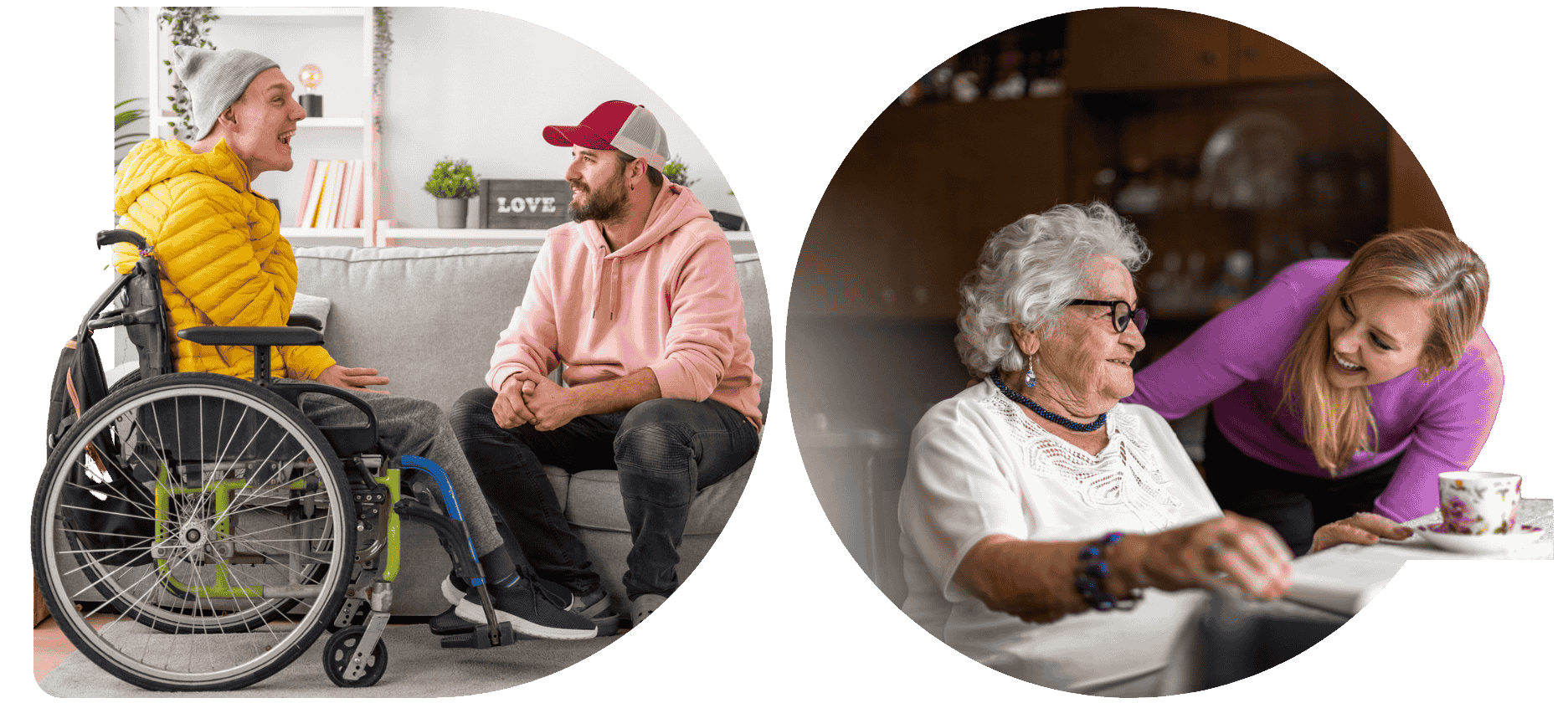 Picture in the shape of a letter D on the left featuring two adults smiling. One is sitting on the sofa, talking to another in a wheelchair. On the right is a picture shaped like a circle with two adults. One older person sits with a cup of tea while the other is leaning over them. Both are laughing.