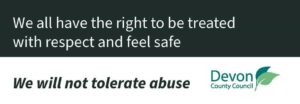 We all have the right to be treated with respect and feel safe. We will not tolerate abuse.